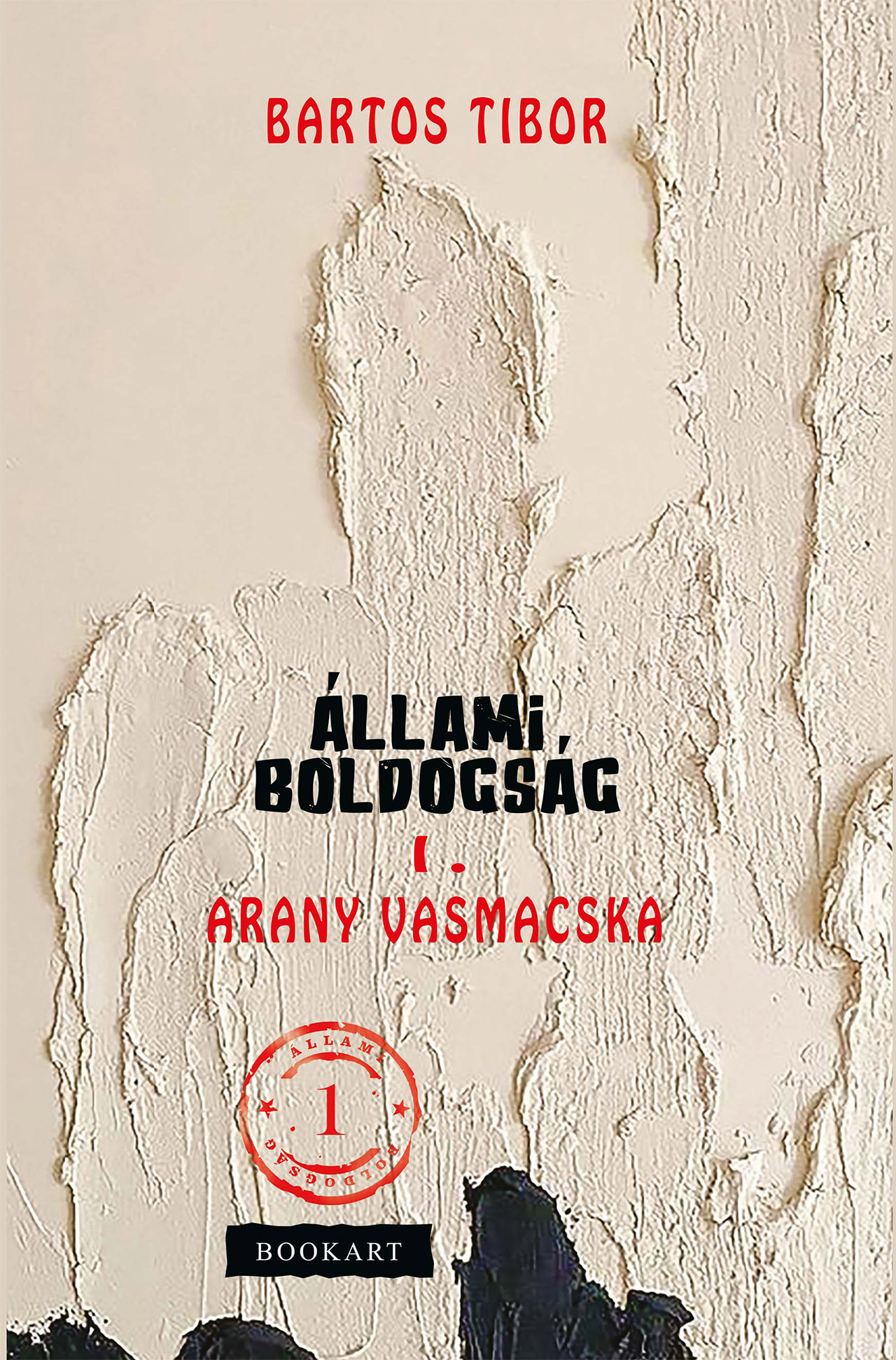 Állami boldogság I. – Arany vasmacska