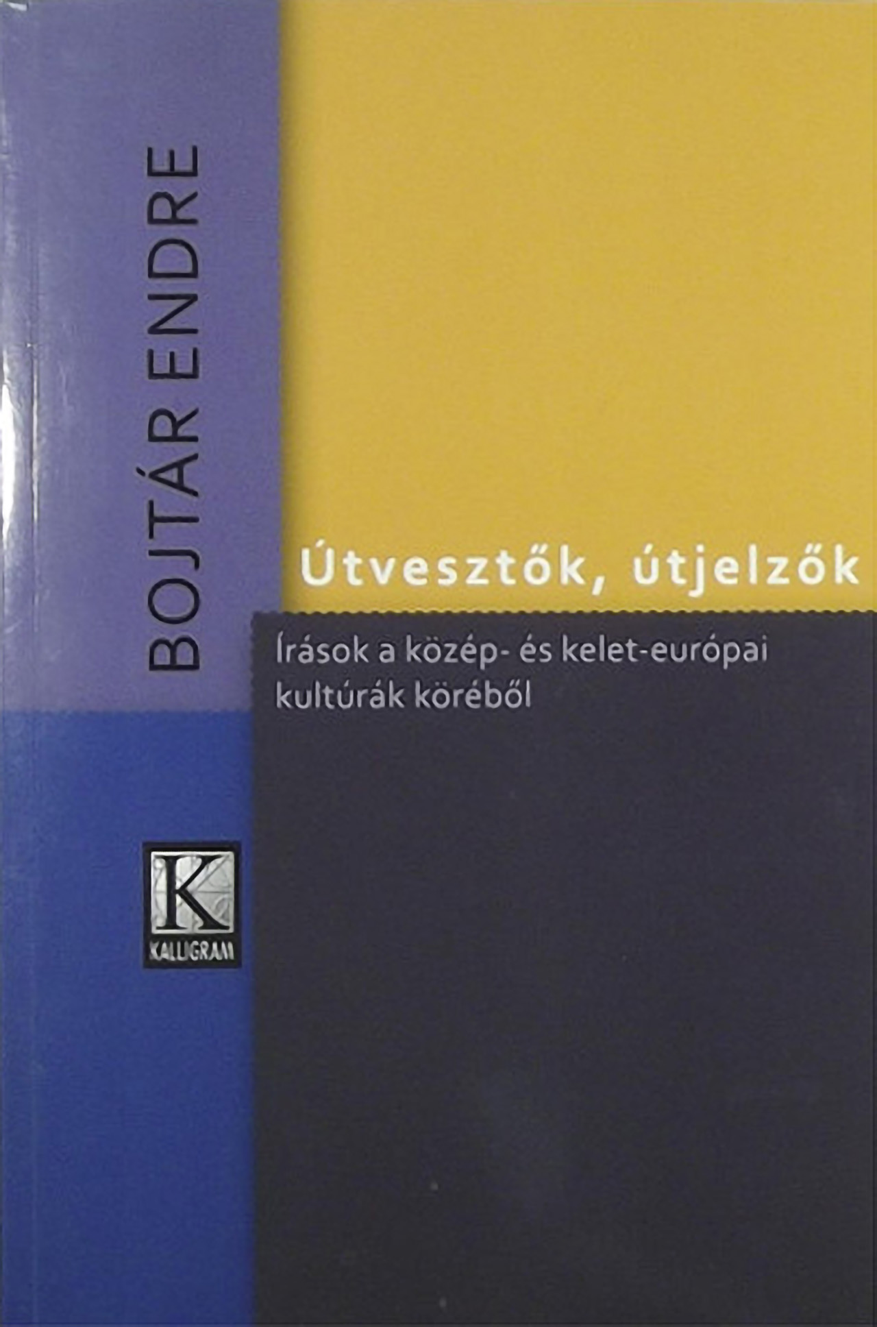 Útvesztők és útjelzők – Írások a közép- és kelet-európai kultúrák köréből