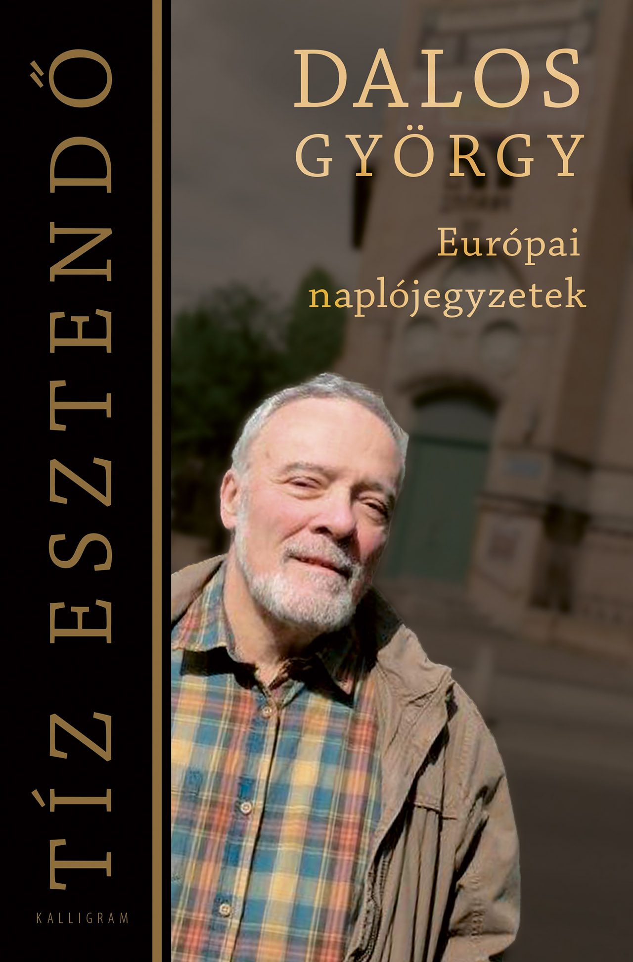 Tíz esztendő – Európai naplójegyzetek