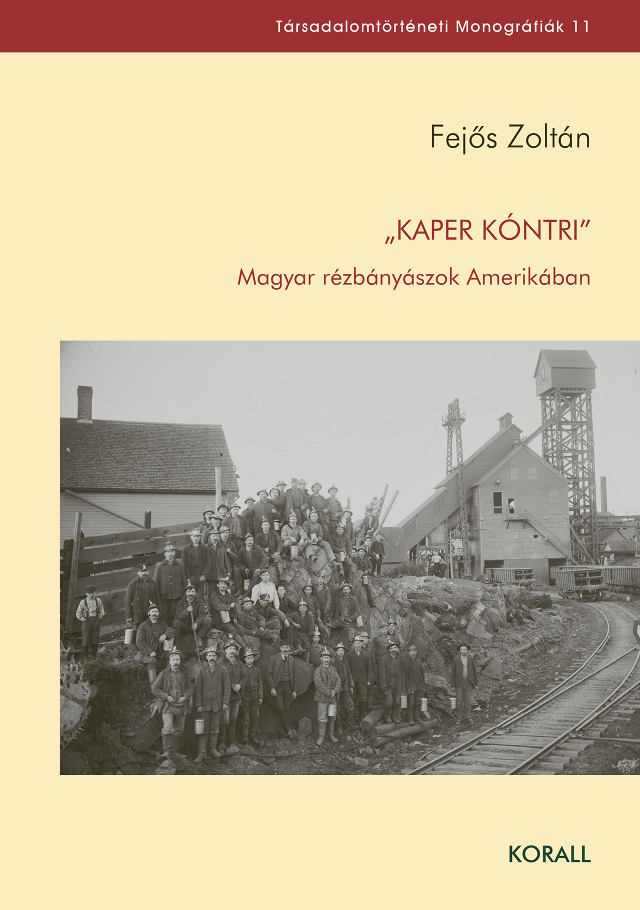 Kaper Kóntri – Magyar rézbányászok Amerikában
