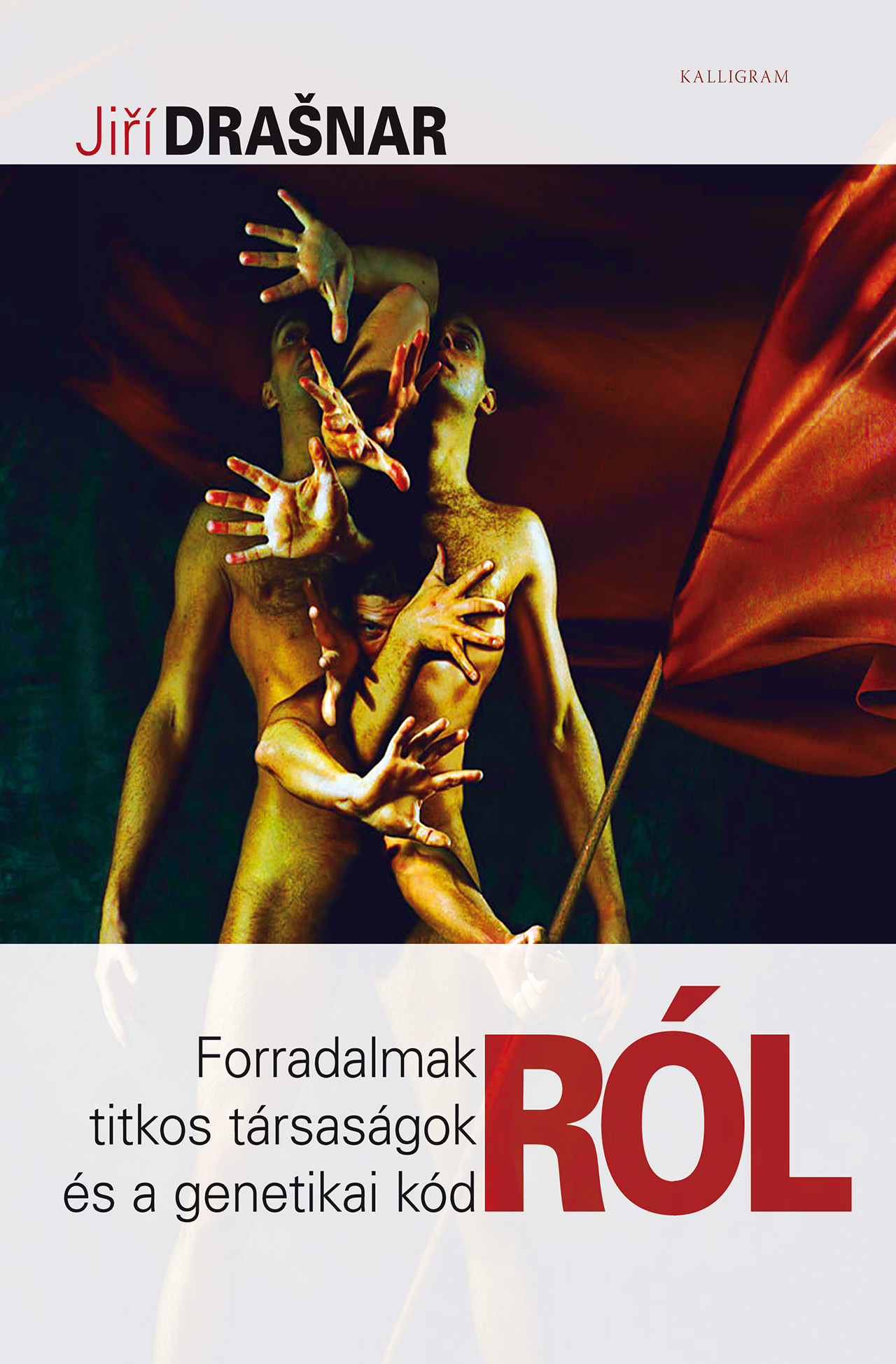 Forradalmakról, titkos társaságokról és a genetikai kódról