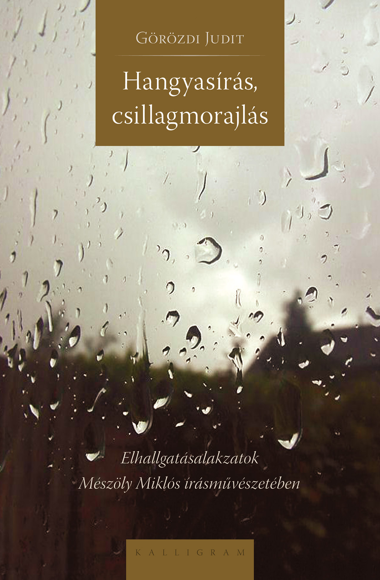 Hangyasírás, csillagmorajlás. Elhallgatásalakzatok Mészöly Miklós írásművészetében