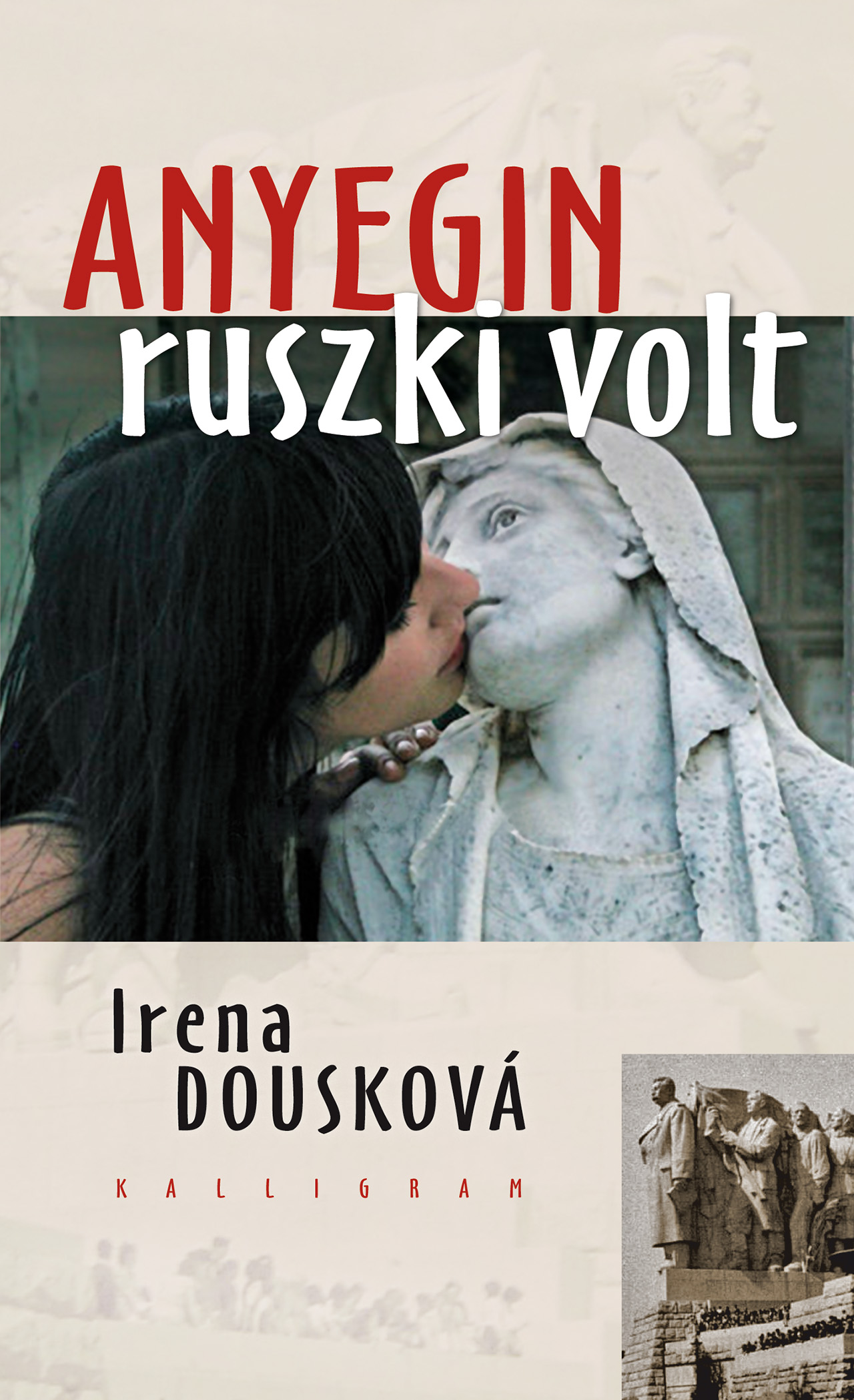 Anyegin ruszki volt