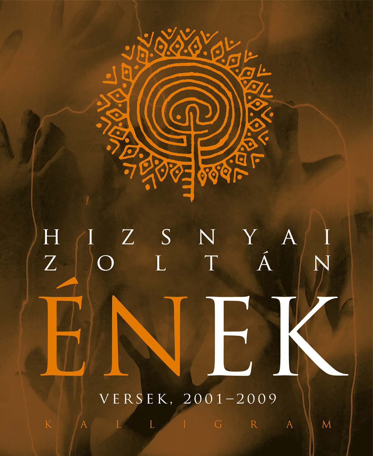 Ének. Versek 2001-2009