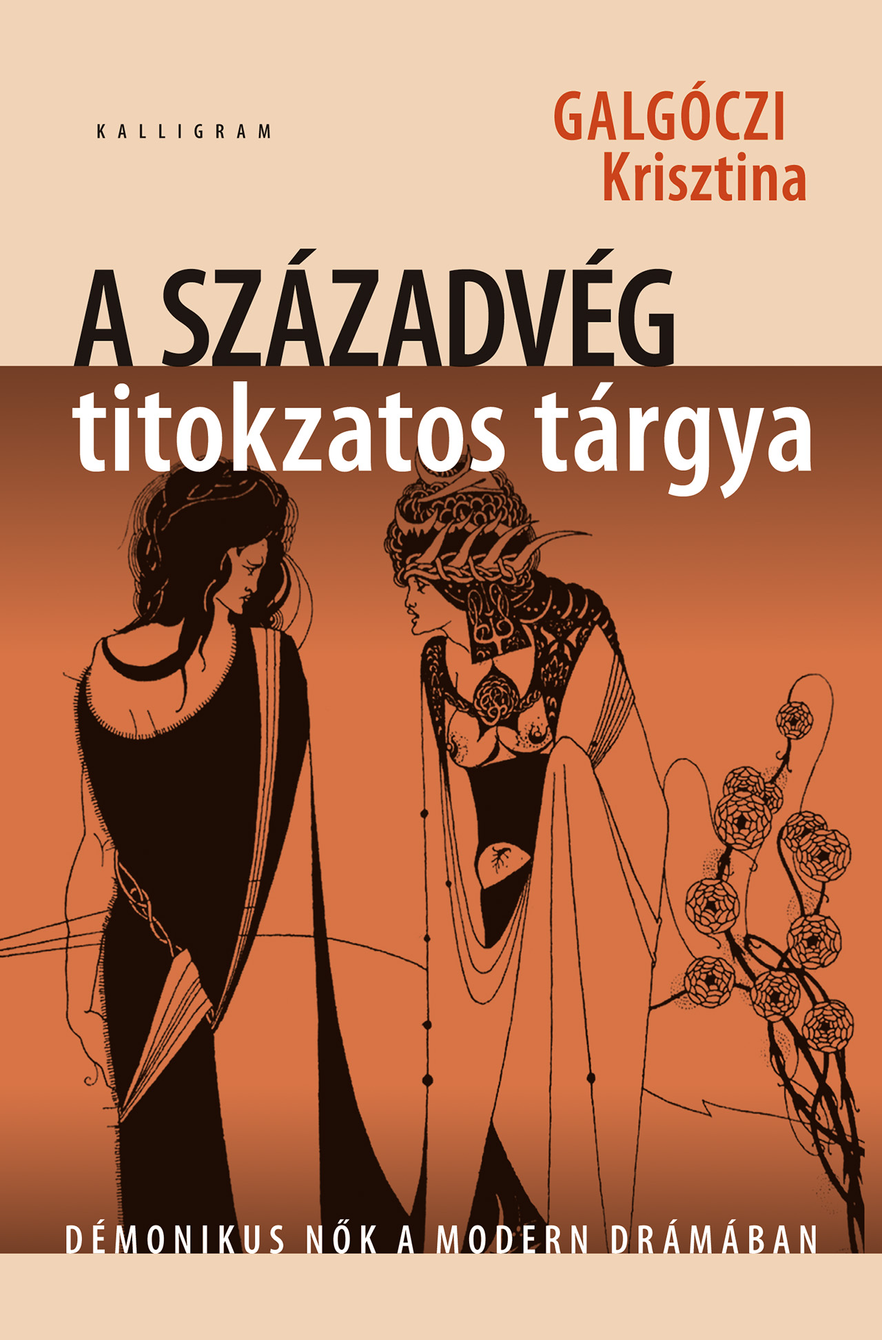 A századvég titokzatos tárgya – Démonikus nők a magyar drámában