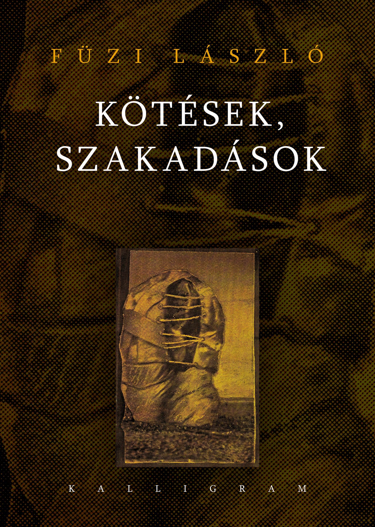Kötések, szakadások