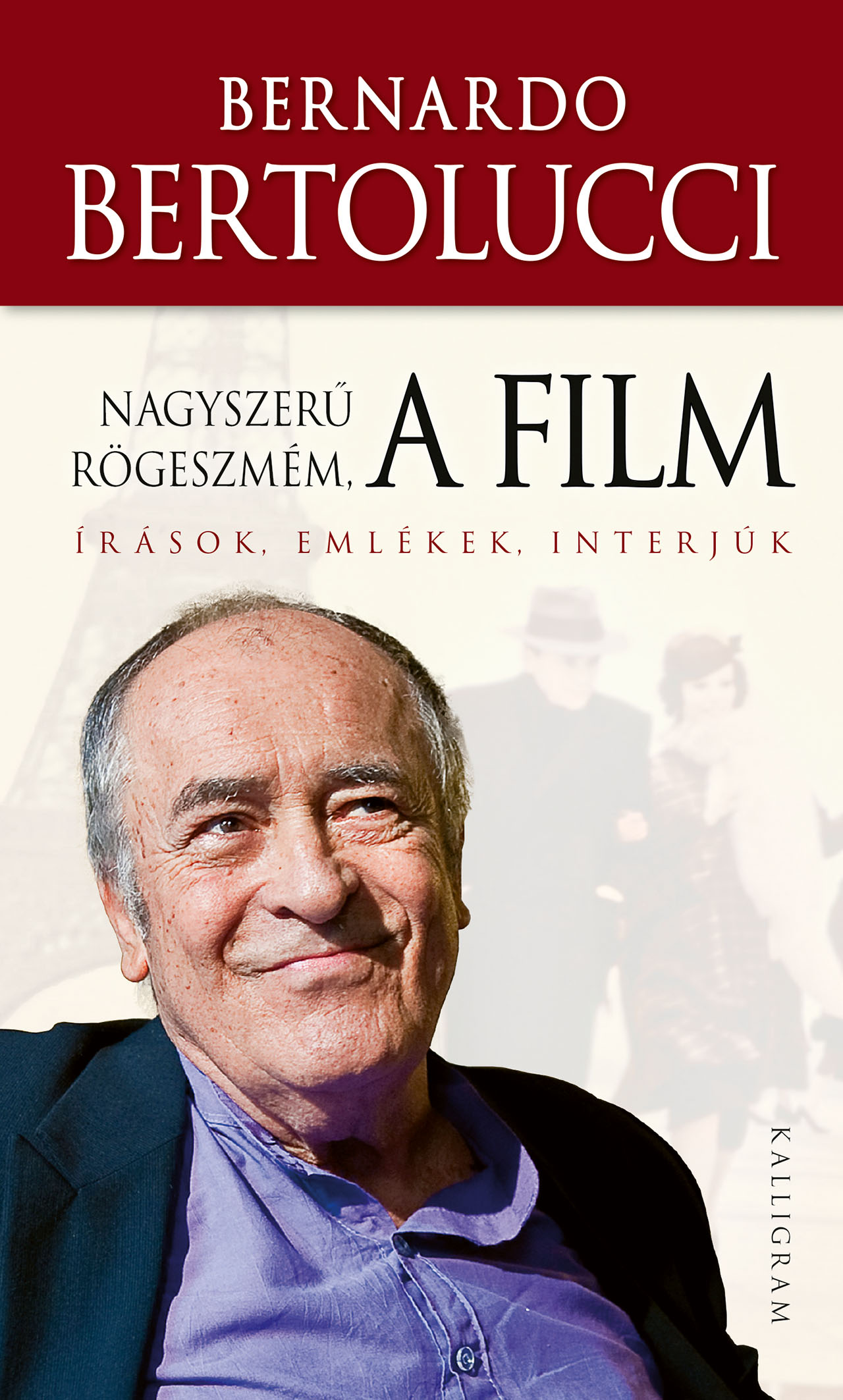 Nagyszerű rögeszém, a film – Írások, emlékek, interjúk
