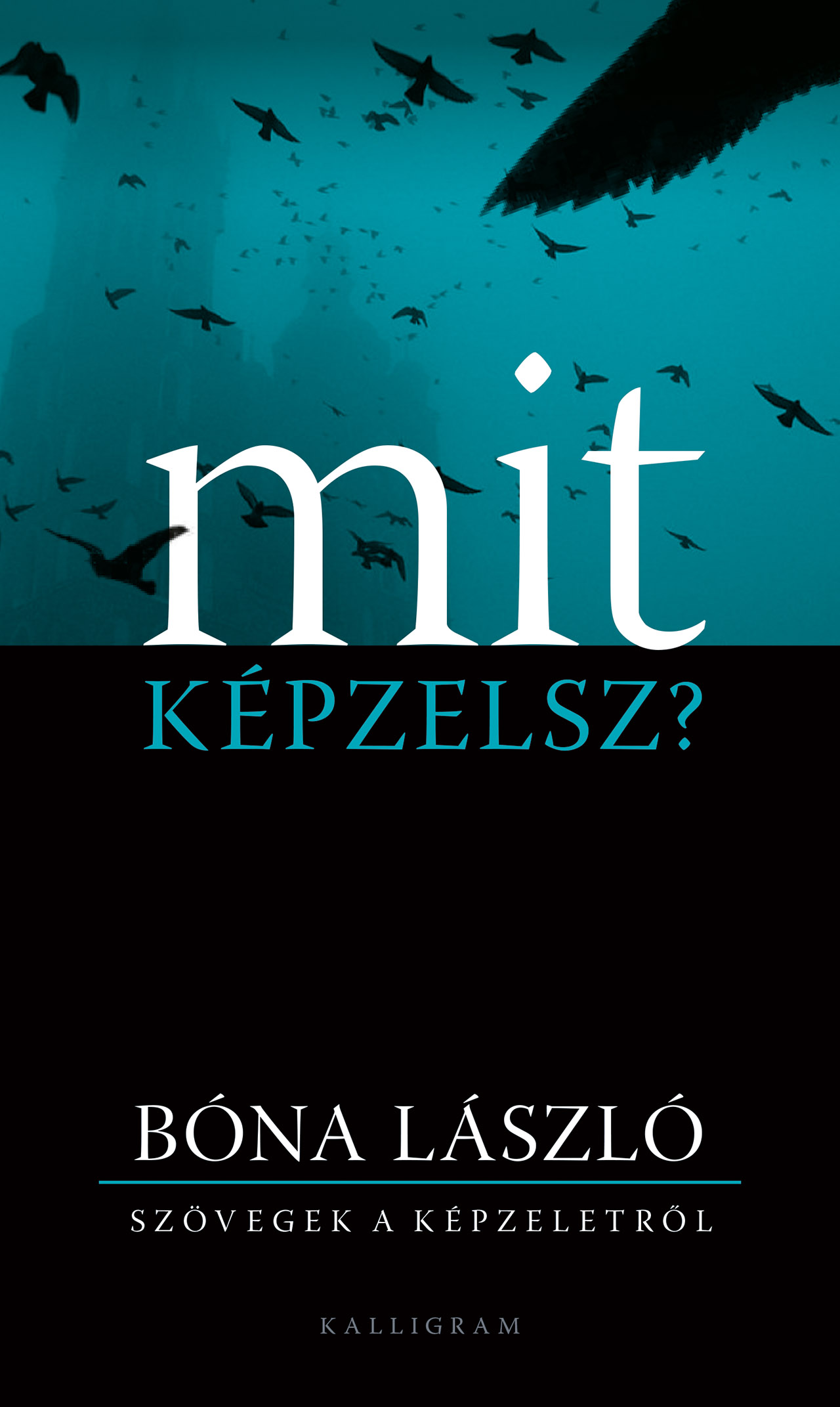 Mit képzelsz? – Szövegek a képzeletről