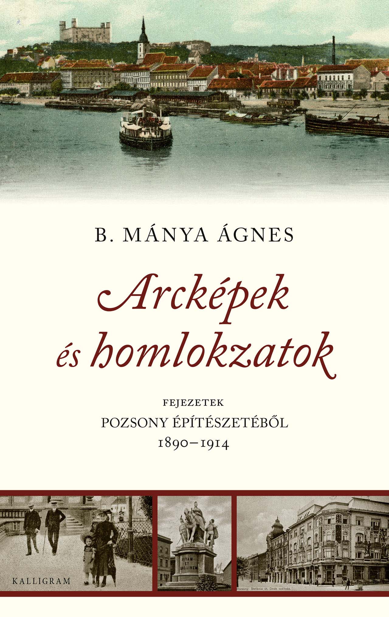 Arcképek és homlokzatok – Fejezetek Pozsony építészetéből 1890-1914