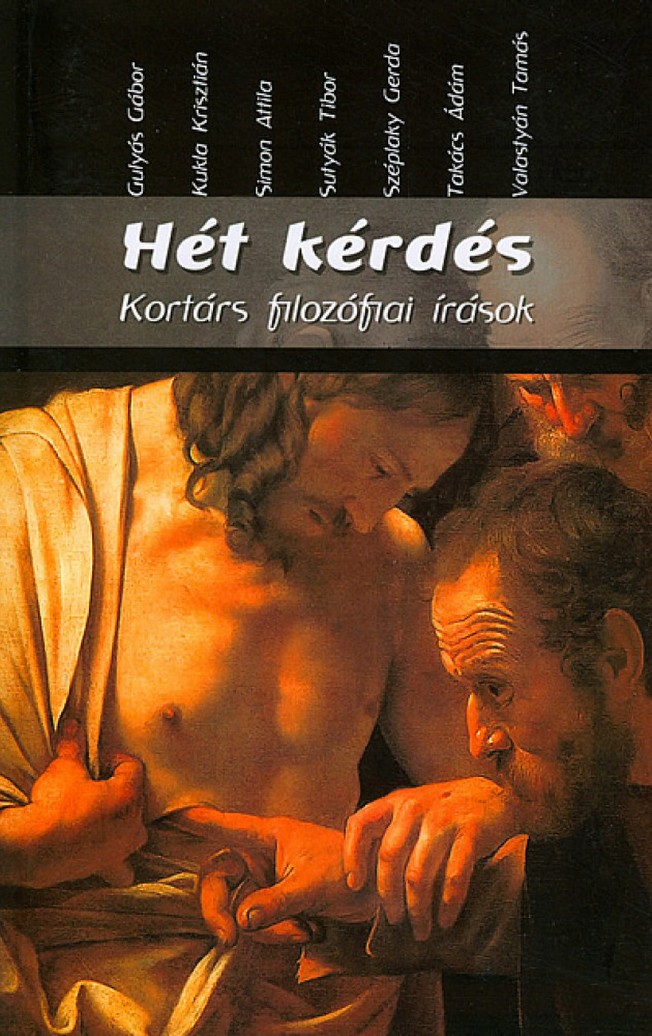 Hét kérdés. Kortárs filozófiai írások
