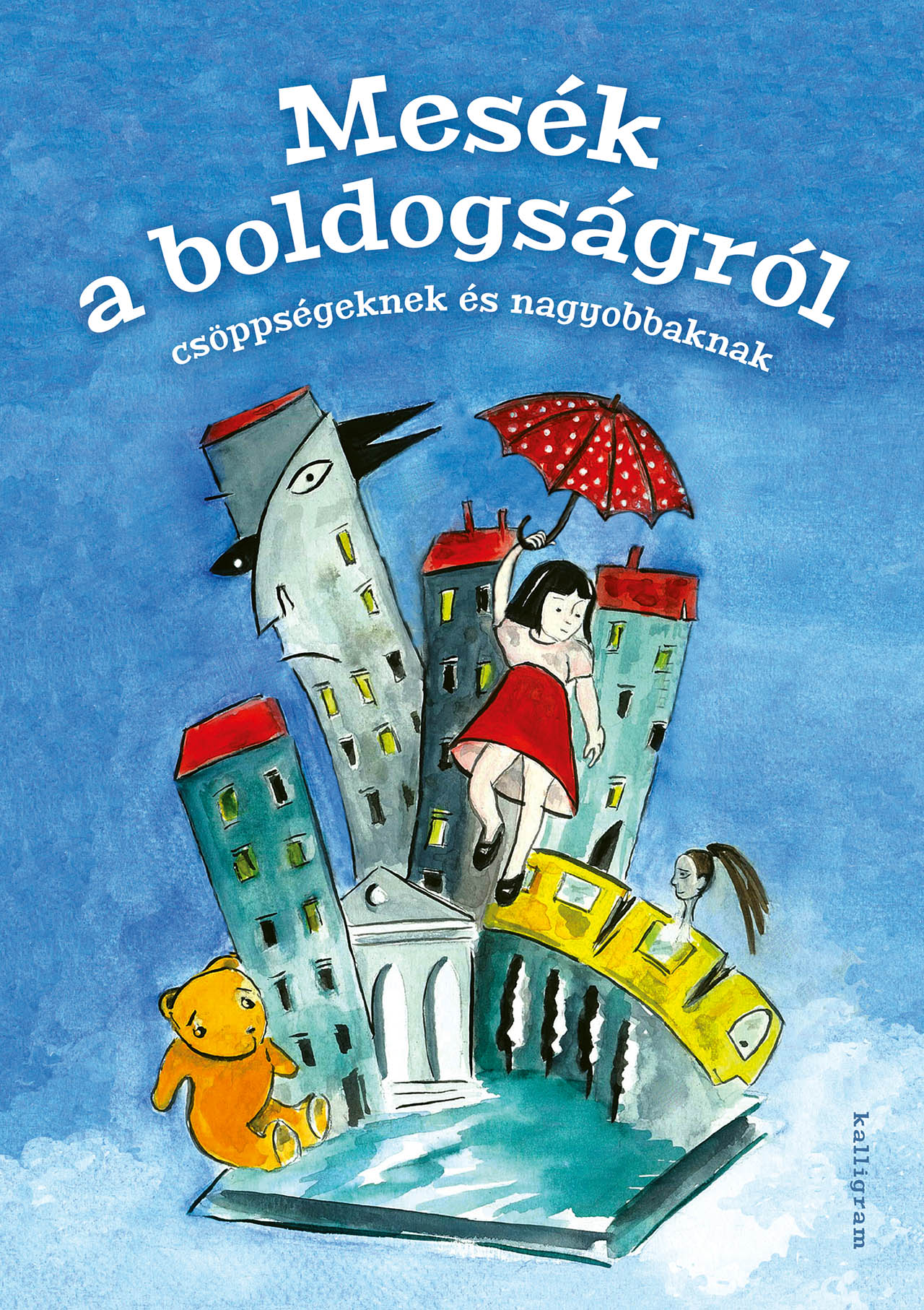 Mesék a boldogságról – Csöppségeknek és nagyobbaknak