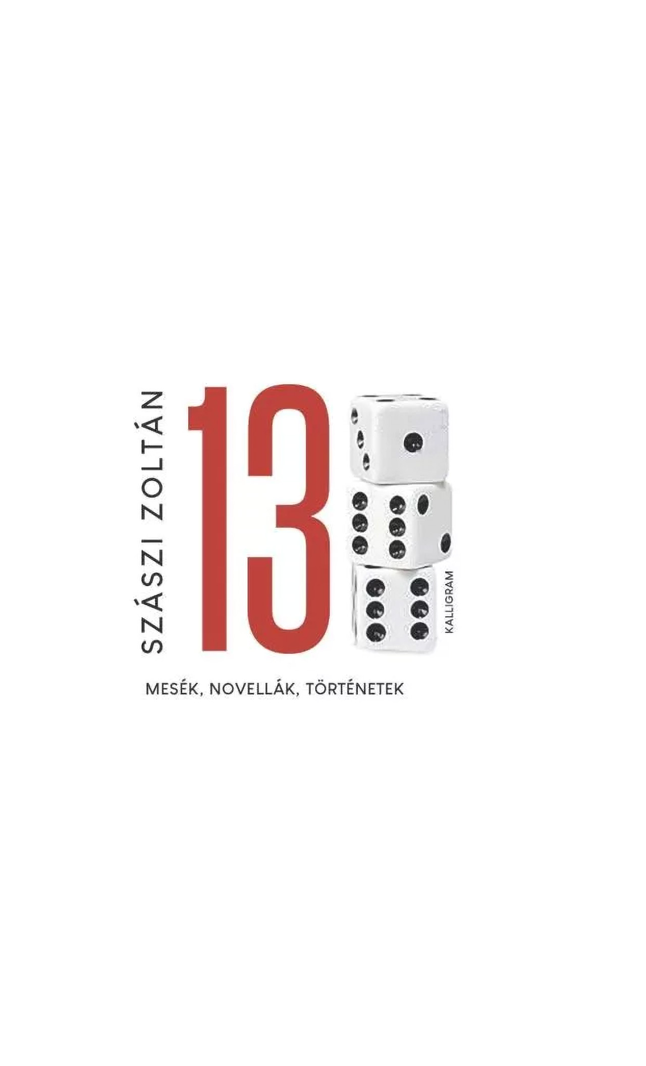Tizenhárom – Mesék, novellák, történetek