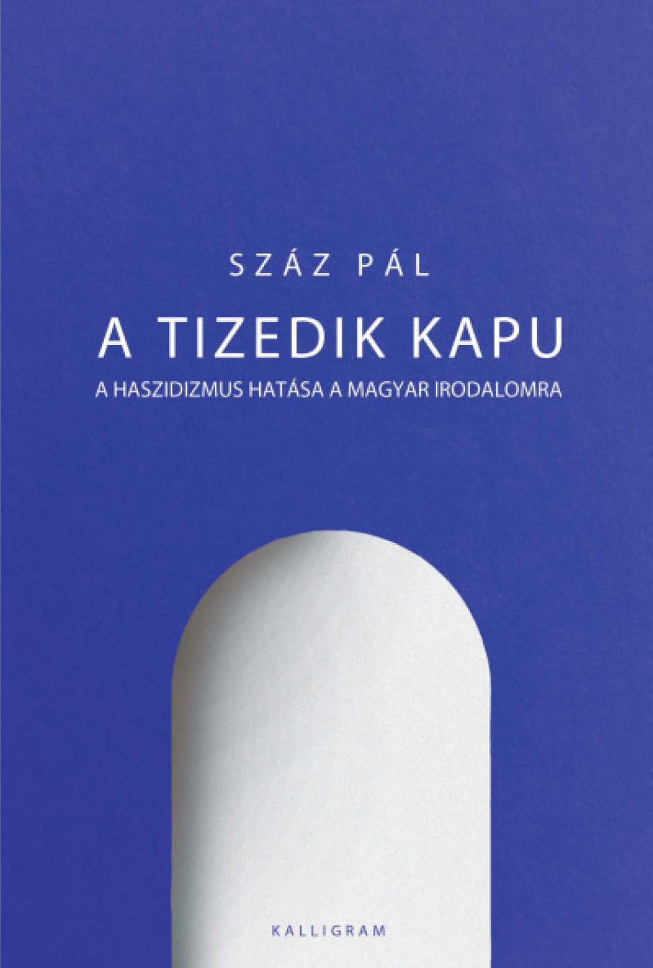 A Tizedik kapu – A haszidizmus hatása a magyar irodalomra