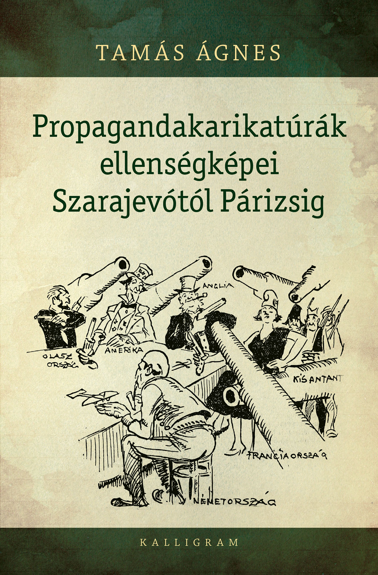 Propagandakarikatúrák ellenségképei Szarajevótól Párizsig