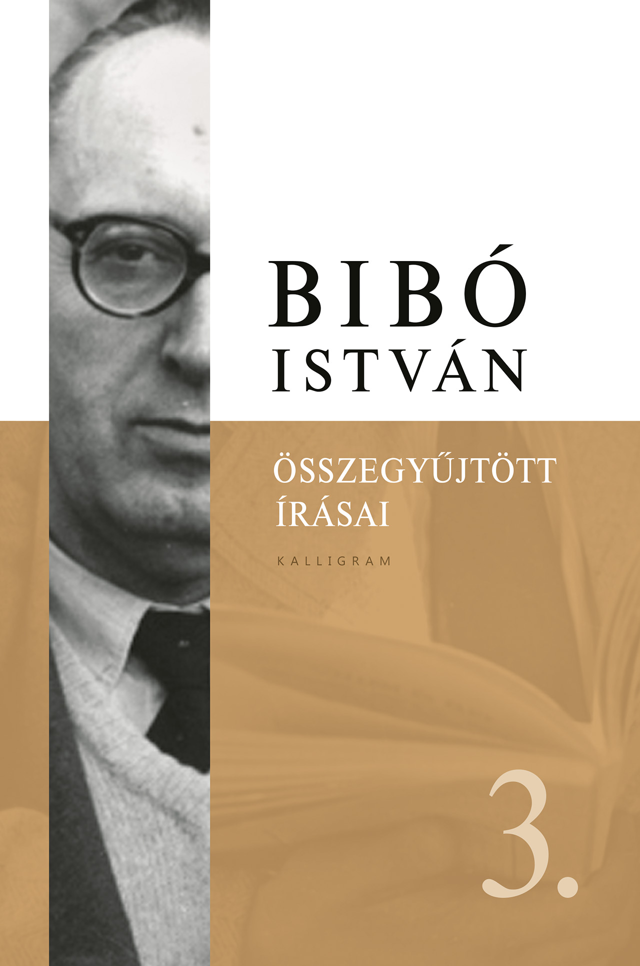 Bibó István összegyűjtött írásai 3. Az önrendelkezés legitimitása
