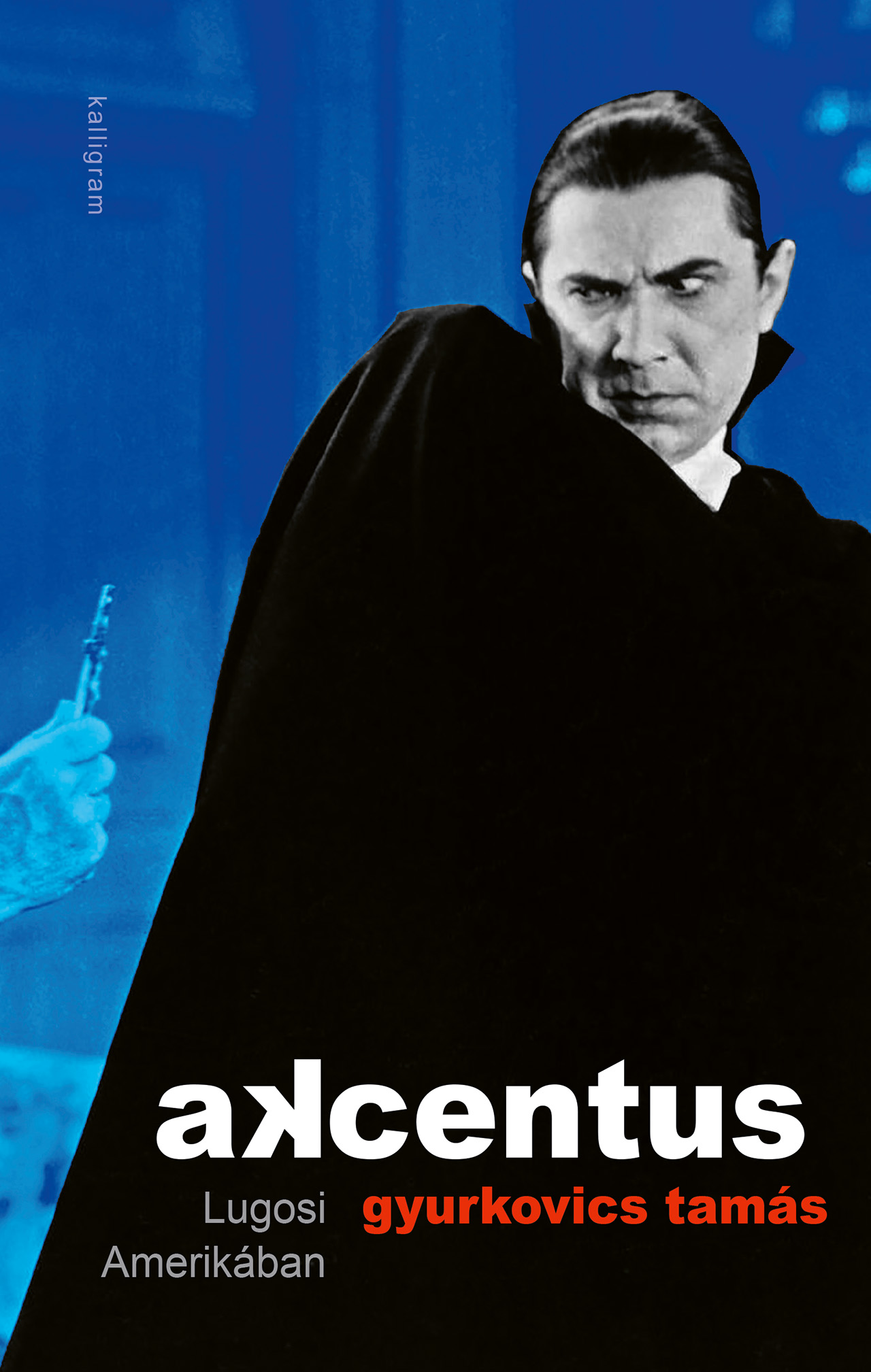 Akcentus – Lugosi Amerikában