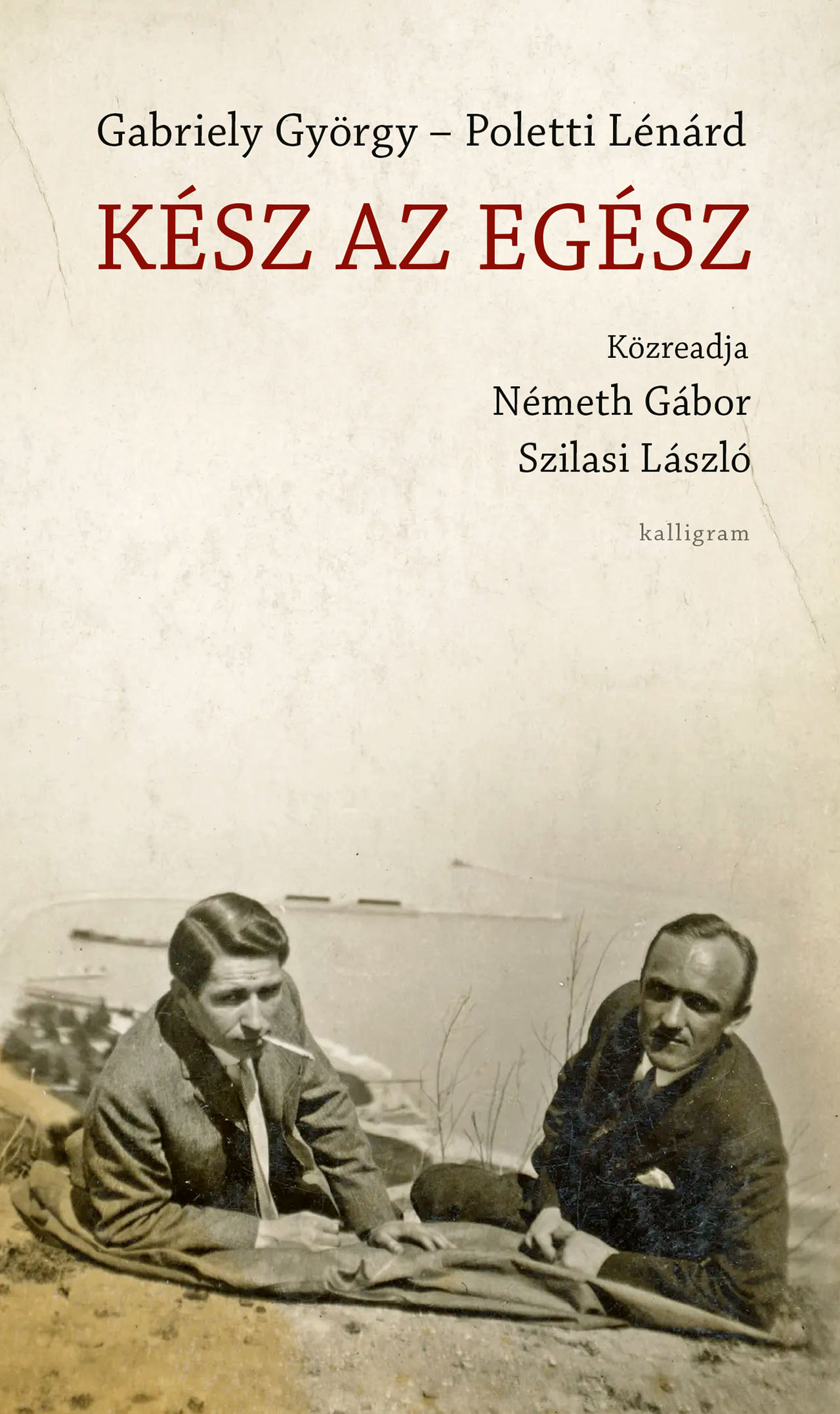 Kész az egész – Közreadja: Németh Gábor, Szilasi László
