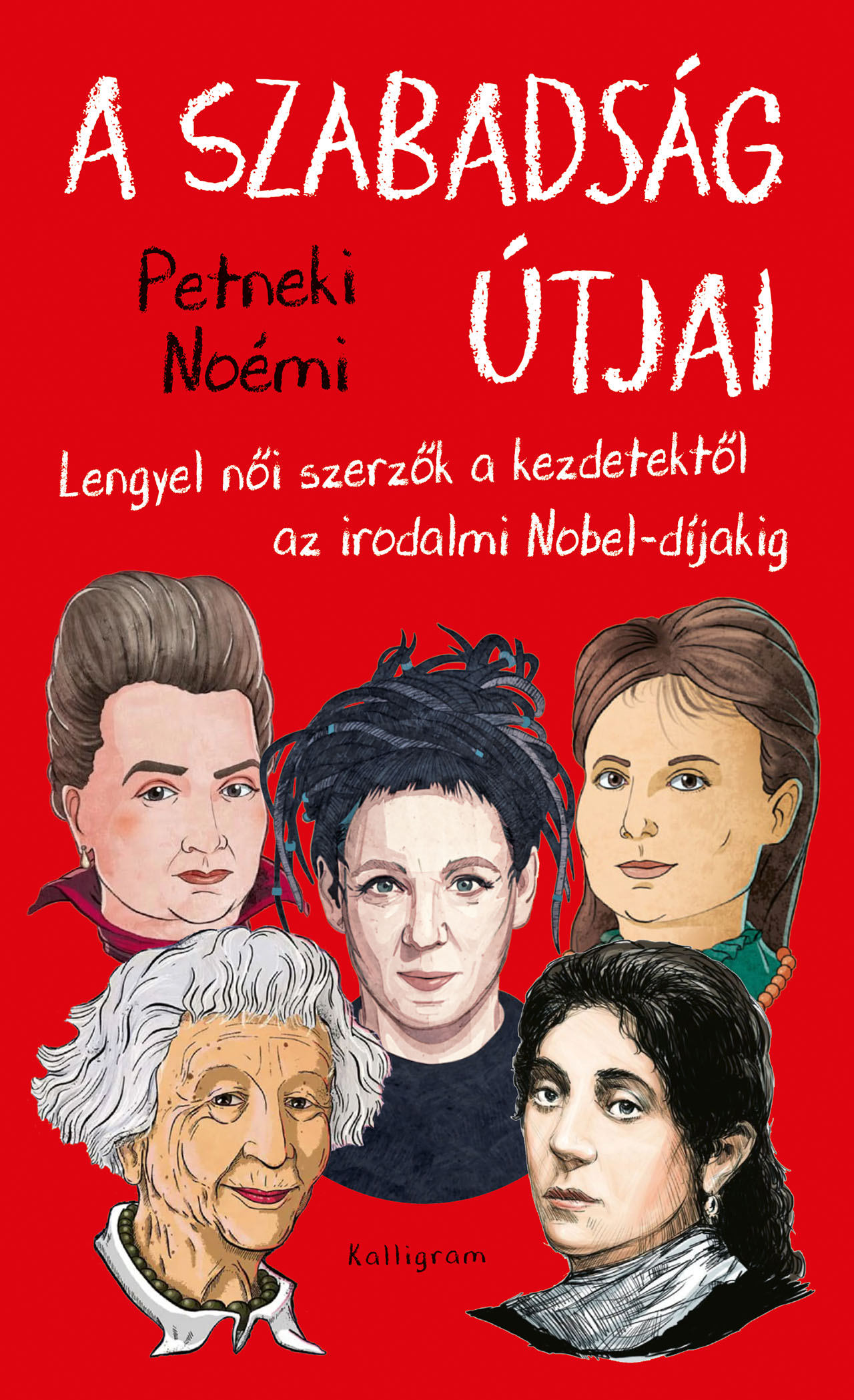 A szabadság útjai – Lengyel női szerzők a kezdetektől az irodalmi Nobel-díjakig